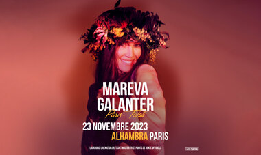 Mareva Galanter en concert à l'Alhambra